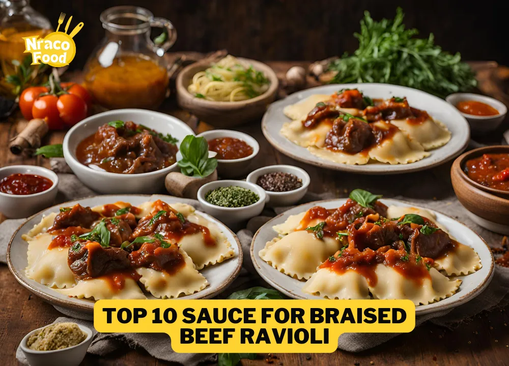 Top 10 Sauce For Braised Beef Ravioli